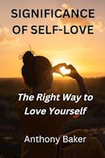 Significance of Self-Love : The Right Way to Love Yourself 
