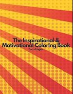 The Inspirational & Motivational Coloring Book for all ages 