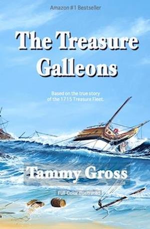 The Treasure Galleons: Prequel to The Golden Age of Pyracy Series