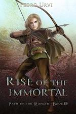 Rise of the Immortal: (Path of the Ranger Book 15) 