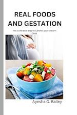 REAL FOODS AND GESTATION: This is the Best Way to Care for your Unborn Child 