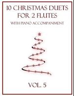 10 Christmas Duets for 2 Flutes with Piano Accompaniment: Vol. 5 