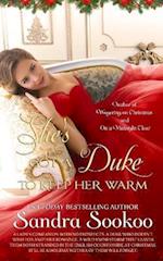 She's Got a Duke to Keep Her Warm: a steamy standalone Regency romance 