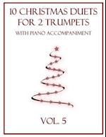 10 Christmas Duets for 2 Trumpets with Piano Accompaniment: Vol. 5 