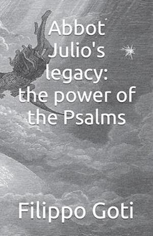 Abbot Julio's legacy: the power of the Psalms