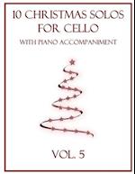 10 Christmas Solos for Cello with Piano Accompaniment: Vol. 5 