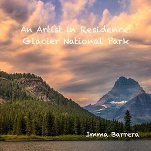 An Artist in Residence: Glacier National Park