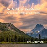 An Artist in Residence: Glacier National Park 