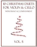 10 Christmas Duets for Violin and Cello with Piano Accompaniment: Vol. 5 