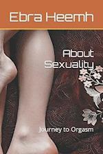 About Sexuality: Journey to Orgasm 