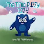 The Timid Fuzzy Izzy 