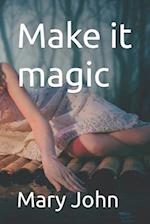 Make it magic 