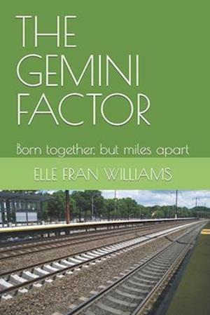 THE GEMINI FACTOR: Born together, but miles apart
