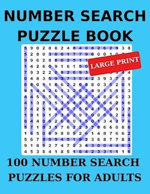 Number Search Puzzle Book: 100 Number Search Puzzles for Adults