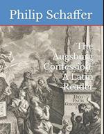 The Augsburg Confession: A Latin Reader 