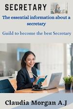 Secretary: The essential information about a secretary, Guild to become the best secretary 