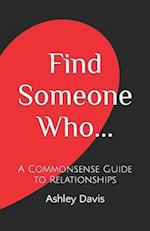 Find Someone Who...: A Commonsense Guide to Relationships 