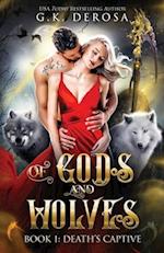 Of Gods and Wolves: Death's Captive 