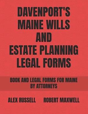 Davenport's Maine Wills And Estate Planning Legal Forms
