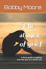 The stages of grief: A short guide to getting over the loss of a loved one 