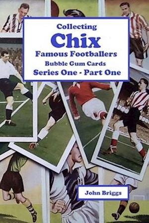 Collecting Chix "Famous Footballers" Bubble Gum Cards - Series 1 - Part 1