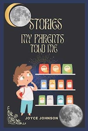 Stories My Parents Told me: A collection of children stories with beautiful moral lessons