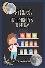 Stories My Parents Told me: A collection of children stories with beautiful moral lessons 