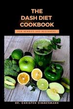 THE DASH DIET COOKBOOK FOR NEWBIES AND BEGINNERS 