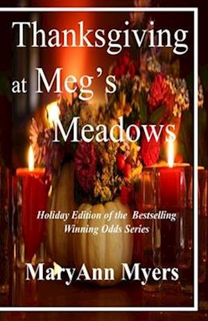 Thanksgiving at Meg's Meadows : Book Eleven of the Winning Odds Series