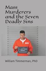 Mass Murderers and the Seven Deadly Sins 