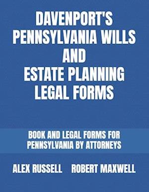 Davenport's Pennsylvania Wills And Estate Planning Legal Forms