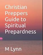 Christian Preppers Guide to Spiritual Prepardness 