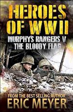 Heroes of World War II: Murphy's Rangers V - The Bloody Flag 