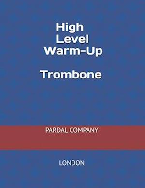 High Level Warm-Up Trombone Vol.333 : LONDON