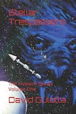 Stellar Trespassers: The Invasion Spirals Volume One 