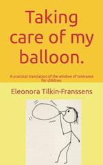 Taking care of my balloon.: A practical translation of the window of tolerance for children. 