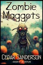 Zombie Maggots 