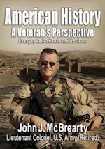 American History a Veteran's Perspective: Essays, Reflections, and Reviews 