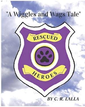 "A Wiggles and Wags Tale": 'Rescued Heroes'