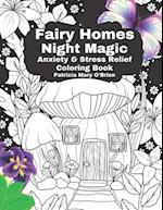 Fairy Homes Night Magic: Anxiety and Stress Relief Coloring Book 