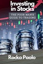 Investing In Stocks: The Poor Man's Guide To Trading 