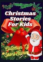 Christmas Stories For Kids: Collection of short stories 