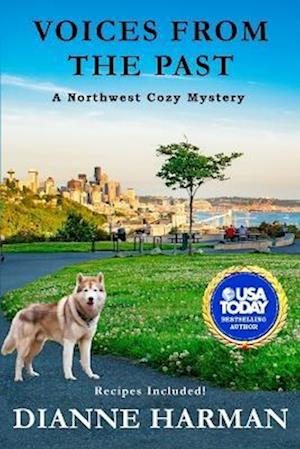 Voices From The Past: A Northwest Cozy Mystery