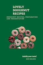 LOVELY DOUGHNUT RECIPES: Doughnut Recipes, Preparation and presentation 