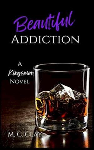 Beautiful Addiction: A Kingsman Novel