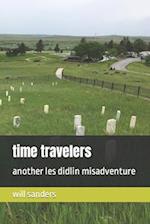 time travelers: another les didlin misadventure 