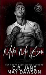 Make Me Burn: A Dark Enemies to Lovers College Romance 