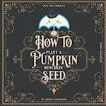 FuFu the Umbrella How to Plant a Pumpkin: Happy Halloween 