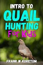 Intro to Quail Hunting for Kids 