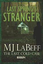 Last Spring's Stranger: The Last Cold Case Book #4 